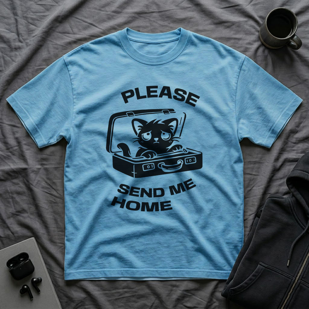T-Shirt — 'PLEASE SEND ME HOME' Tired Cat Graphic Tee (Tired jokes)