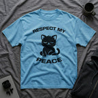 T-Shirt — 'RESPECT MY PEACE' Tired Cat Graphic Tee (Tired jokes)
