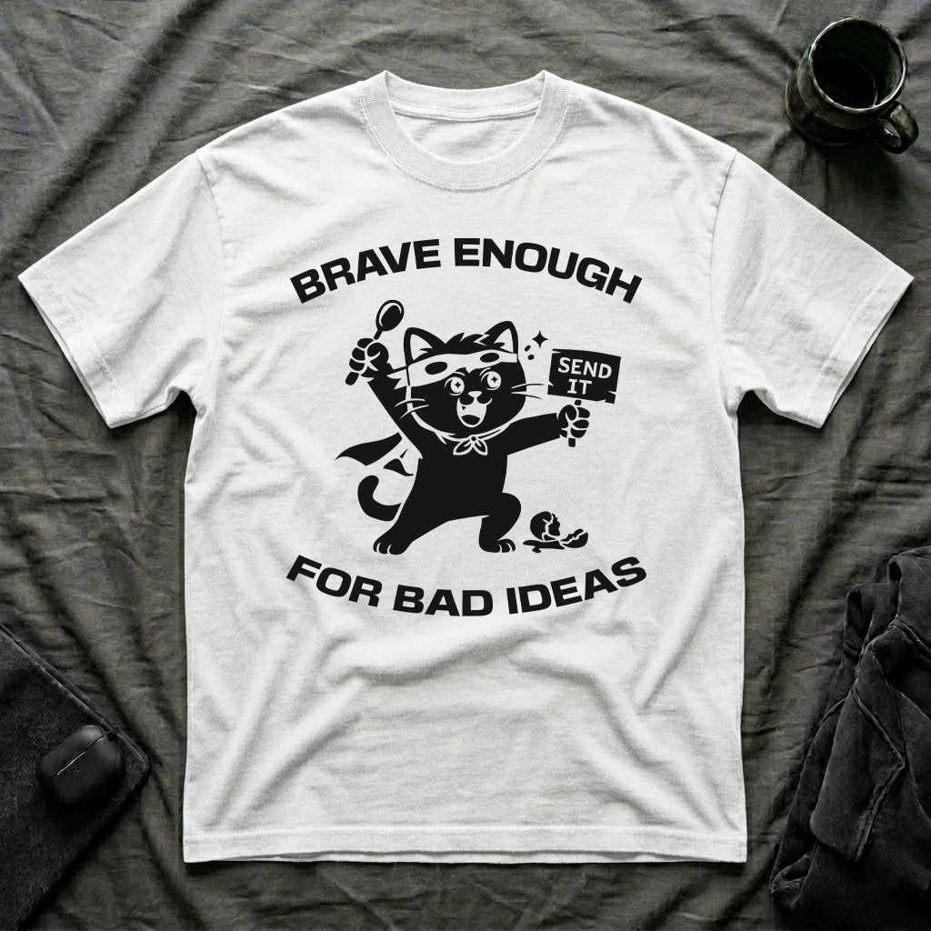 T-Shirt — 'Brave Enough For Bad Ideas' Tired Cat Graphic Tee (Tired jokes)