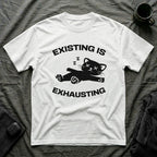 T-Shirt — 'Existing is Exhausthing ' Tired Cat Graphic Tee (Tired jokes)