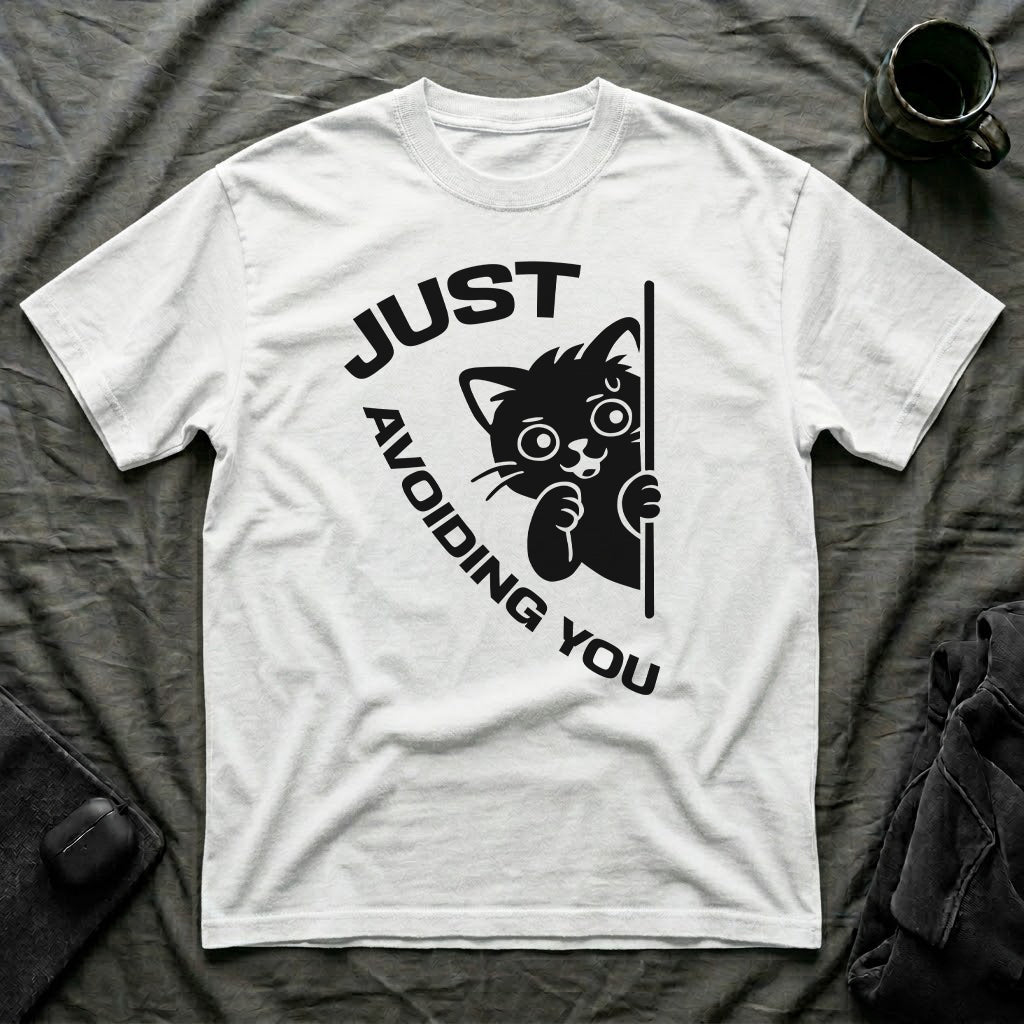 T-Shirt — 'Just Avoiding You' Tired Cat Graphic Tee (Tired jokes)