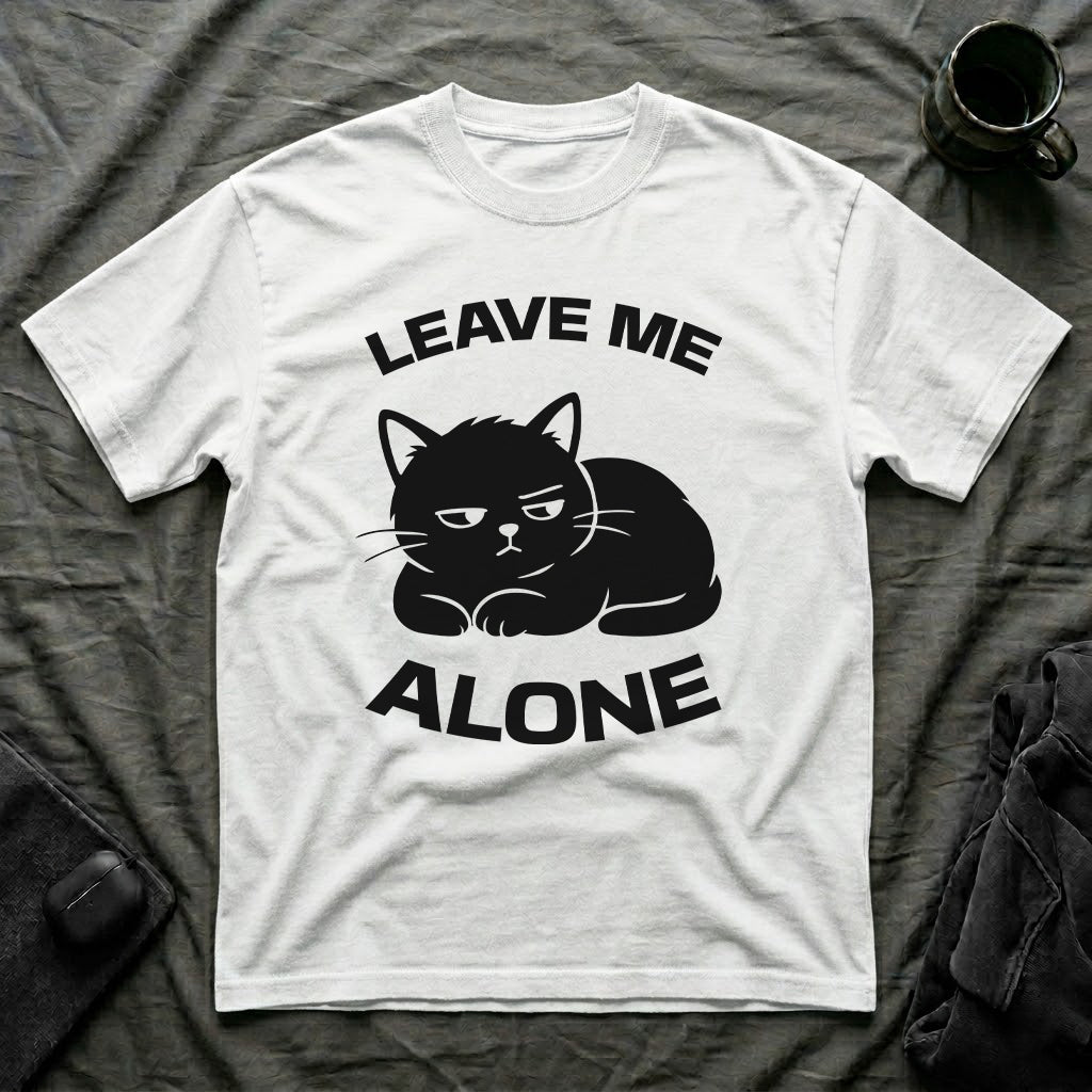 T-Shirt — 'LEAVE ME ALONE' Tired Cat Graphic Tee (Tired jokes)
