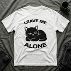 T-Shirt — 'LEAVE ME ALONE' Tired Cat Graphic Tee (Tired jokes)