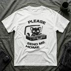 T-Shirt — 'PLEASE SEND ME HOME' Tired Cat Graphic Tee (Tired jokes)