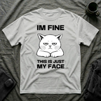 T-Shirt — 'IM FINE' Tired Cat Graphic Tee (This Is Just My Face)