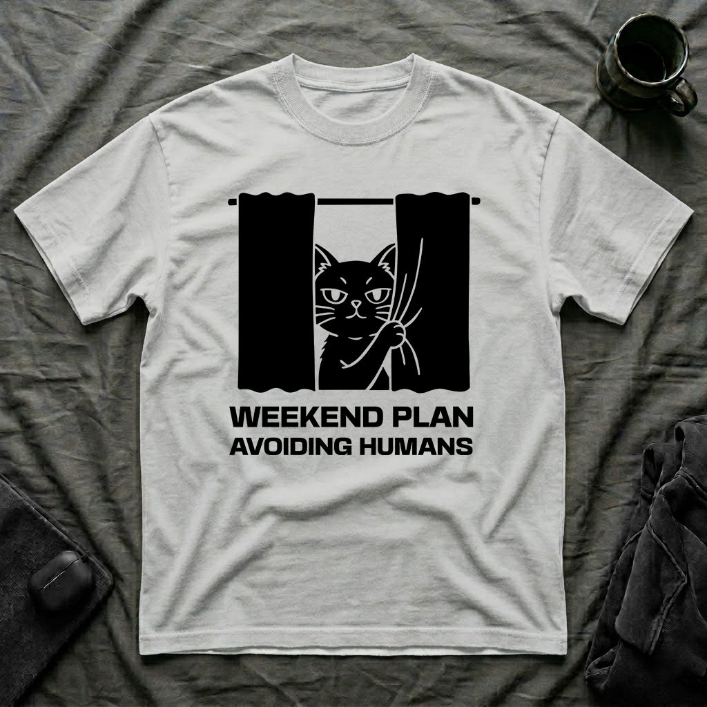 T-Shirt — 'Weekend Plan Avoiding People' Tired Cat Graphic Tee (Tired jokes)