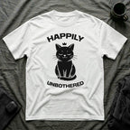 T-Shirt — 'Happily Unbothered' Tired Cat Graphic Tee (Tired jokes)