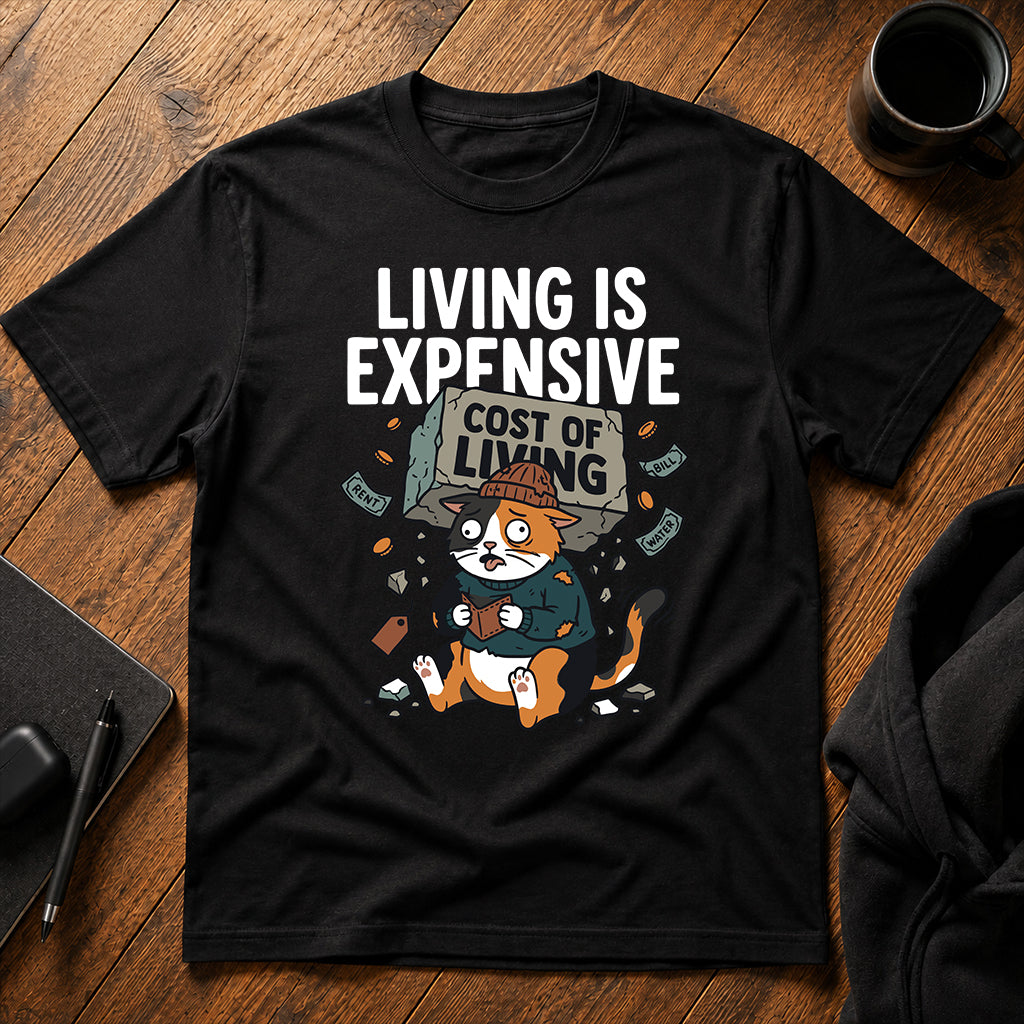 Living is expensive Coffee T-Shirt