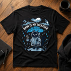 Rain is my weather T-Shirt
