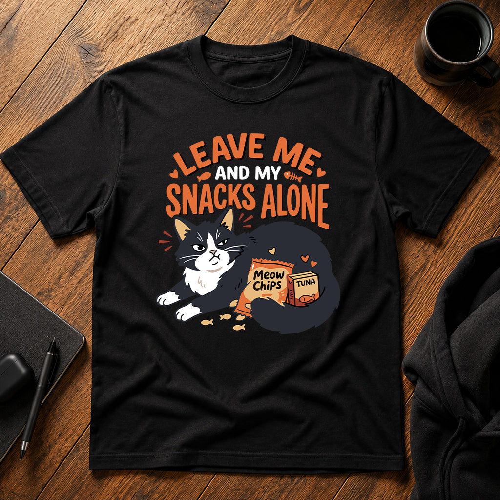 Leave me and my snacks alone T-Shirt