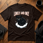 Lonely and only T-Shirt