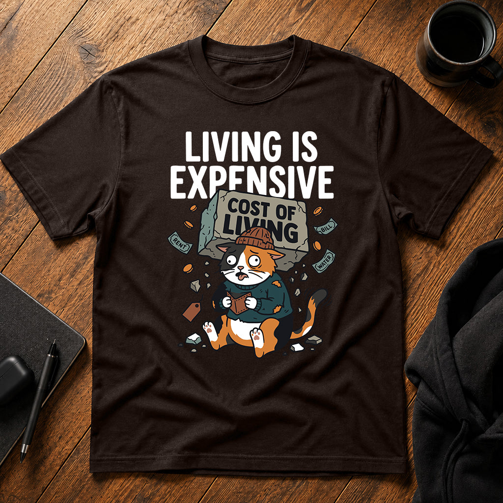 Living is expensive Coffee T-Shirt