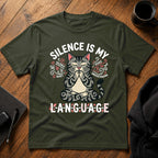 Silence is my love language T-Shirt