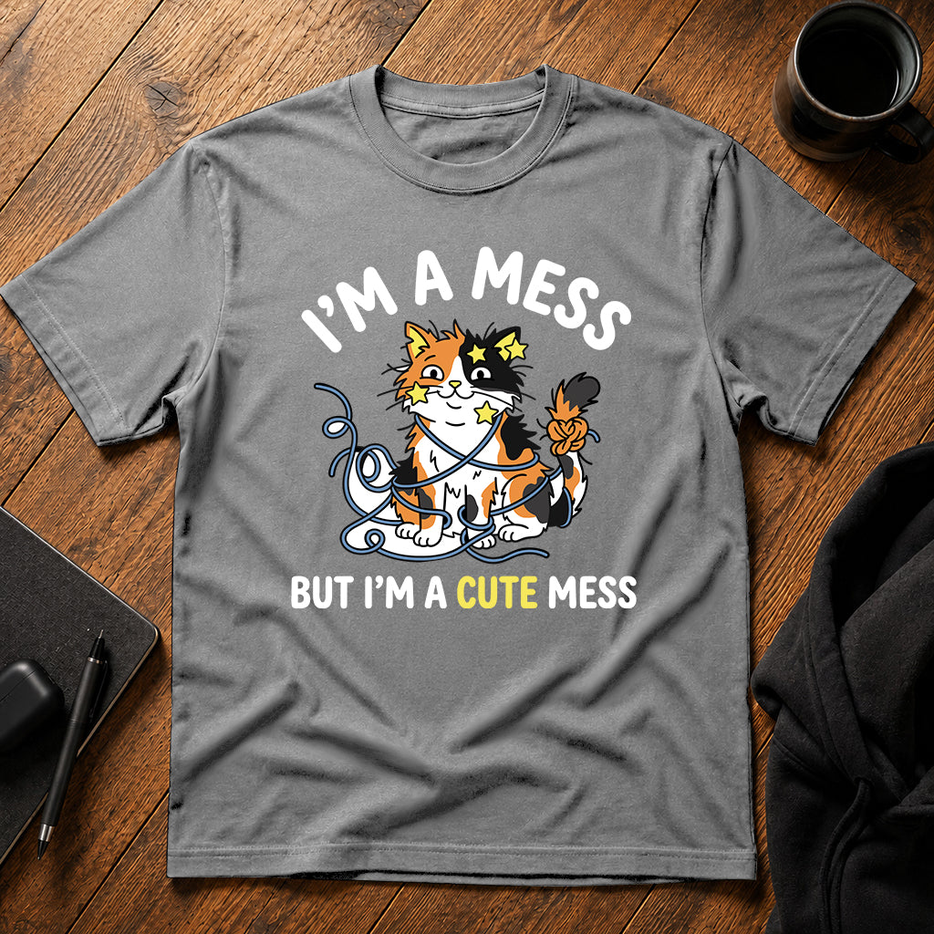 I'm a mess but I'm a cute mess T-Shirt