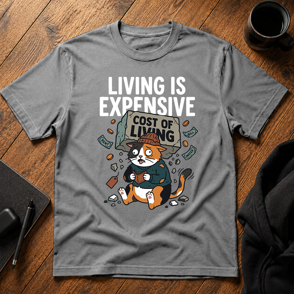 Living is expensive Coffee T-Shirt