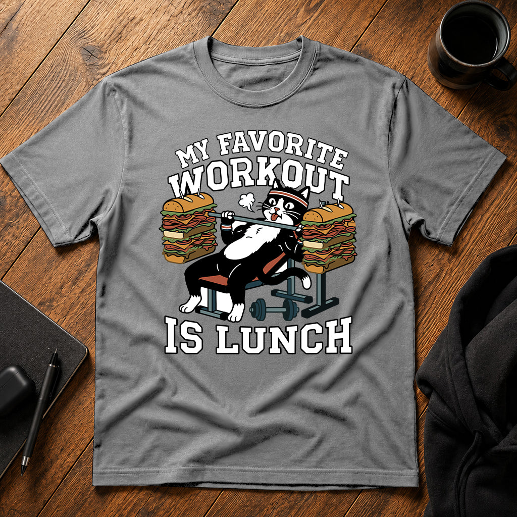 My favorite workout is lunch T-Shirt