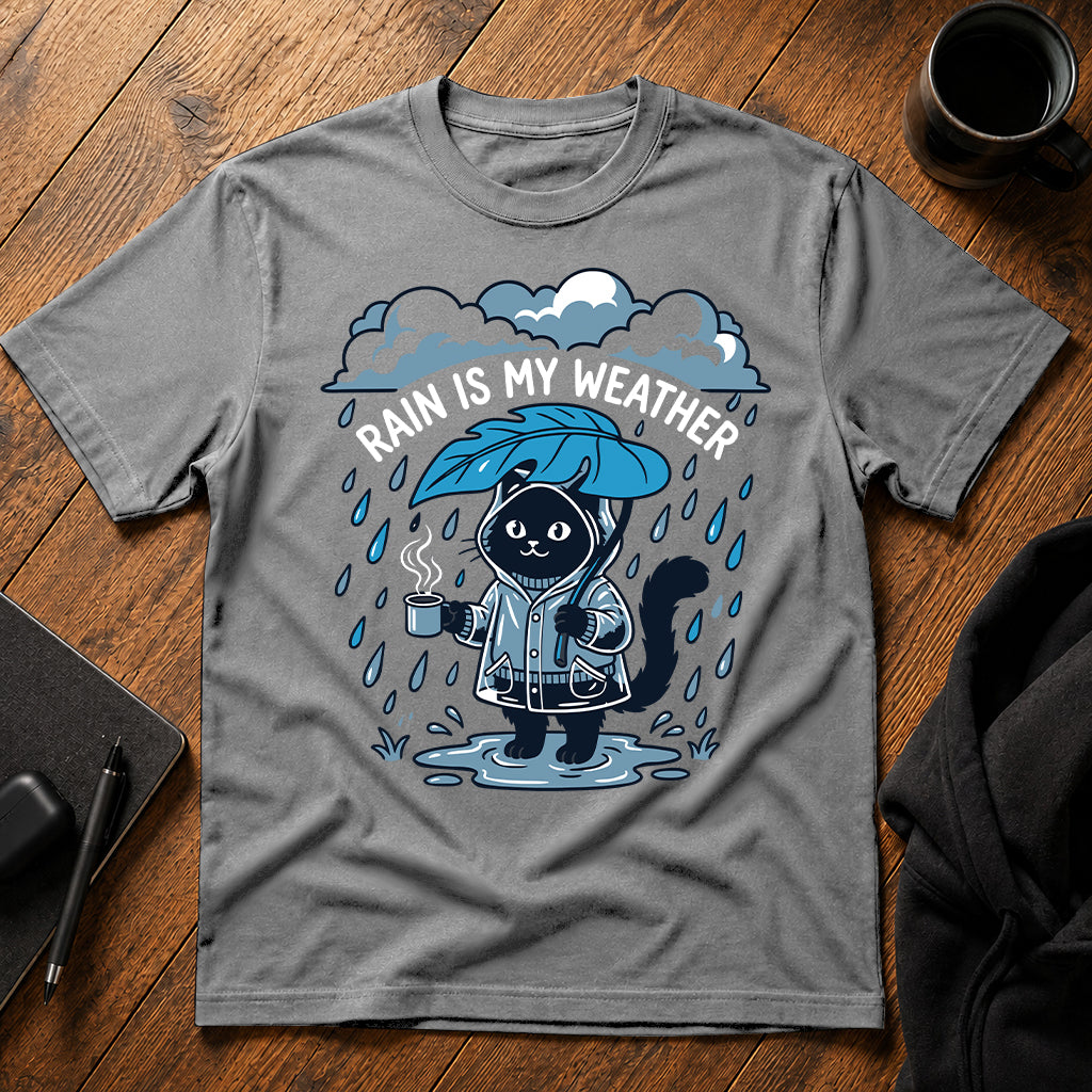 Rain is my weather T-Shirt