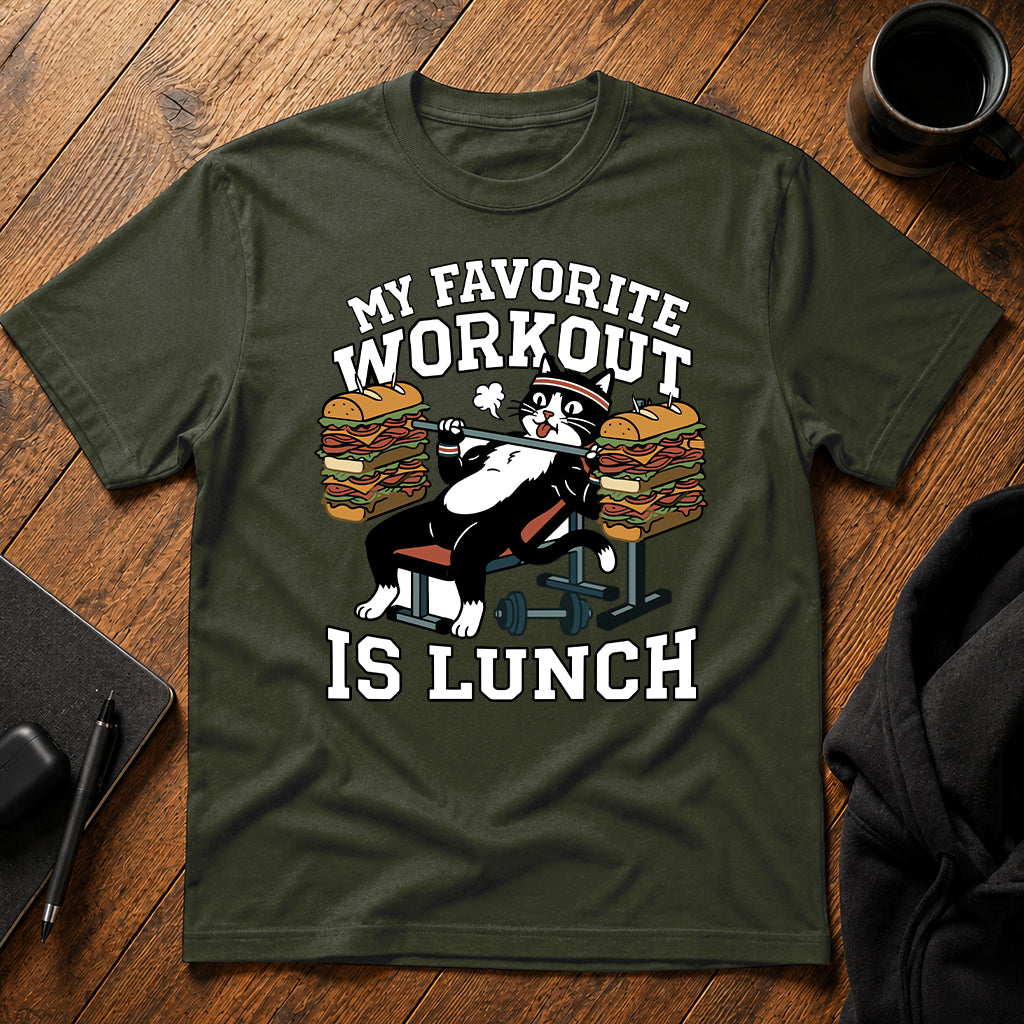 My favorite workout is lunch T-Shirt