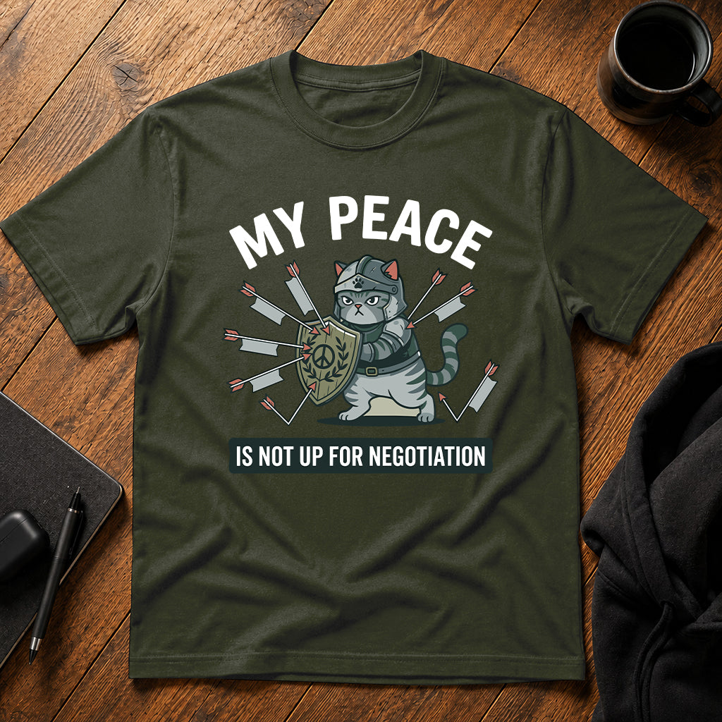 My peace is not up for negotiation T-Shirt