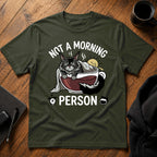 Not a morning person T-Shirt