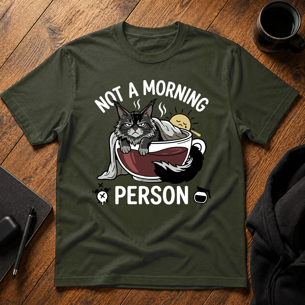 Not a morning person T-Shirt