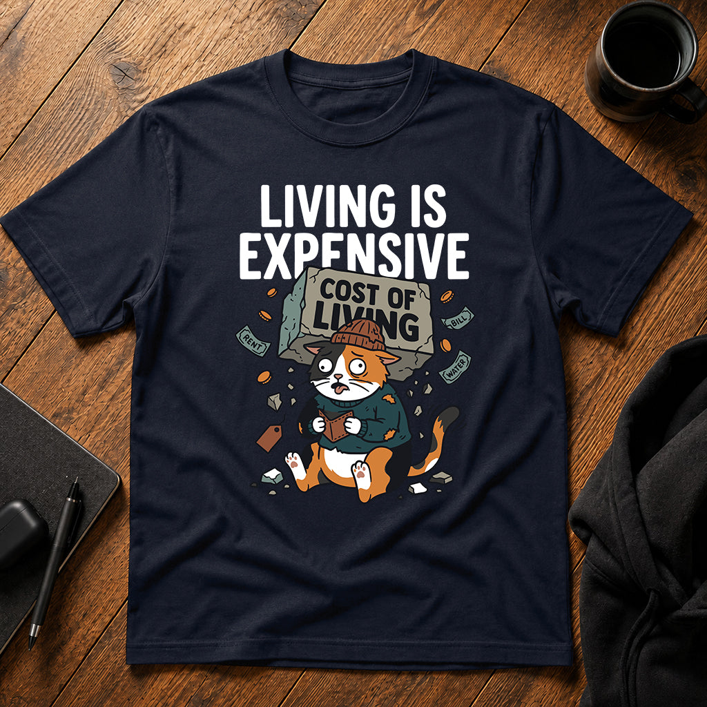 Living is expensive Coffee T-Shirt
