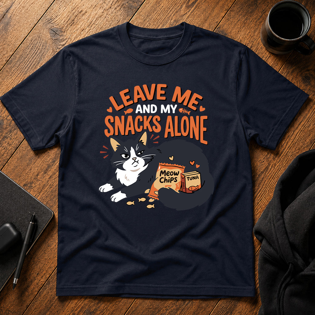 Leave me and my snacks alone T-Shirt