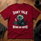 Don't talk Before my Coffee T-Shirt