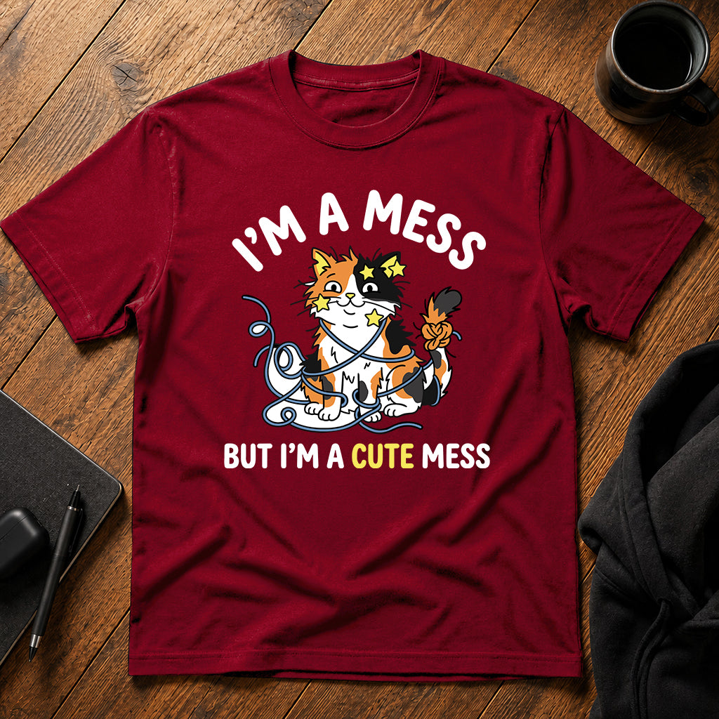 I'm a mess but I'm a cute mess T-Shirt
