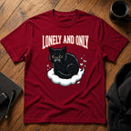 Lonely and only T-Shirt