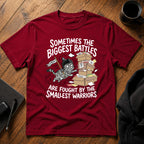 Big Battles Small Warriors T-Shirt
