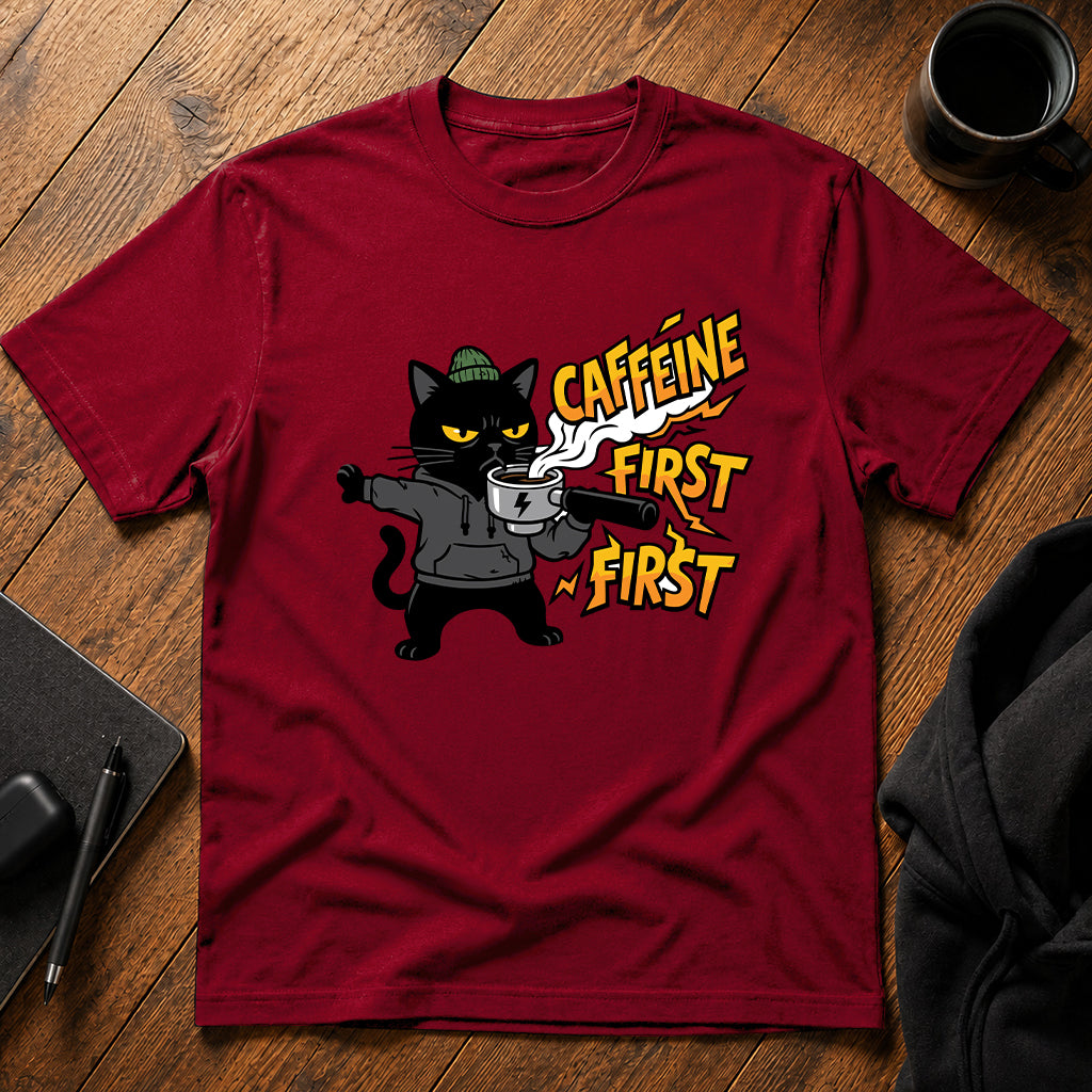 Caffeine first T-Shirt