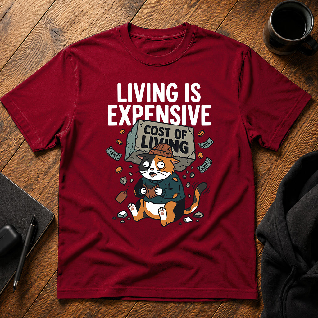 Living is expensive Coffee T-Shirt