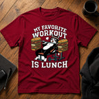 My favorite workout is lunch T-Shirt