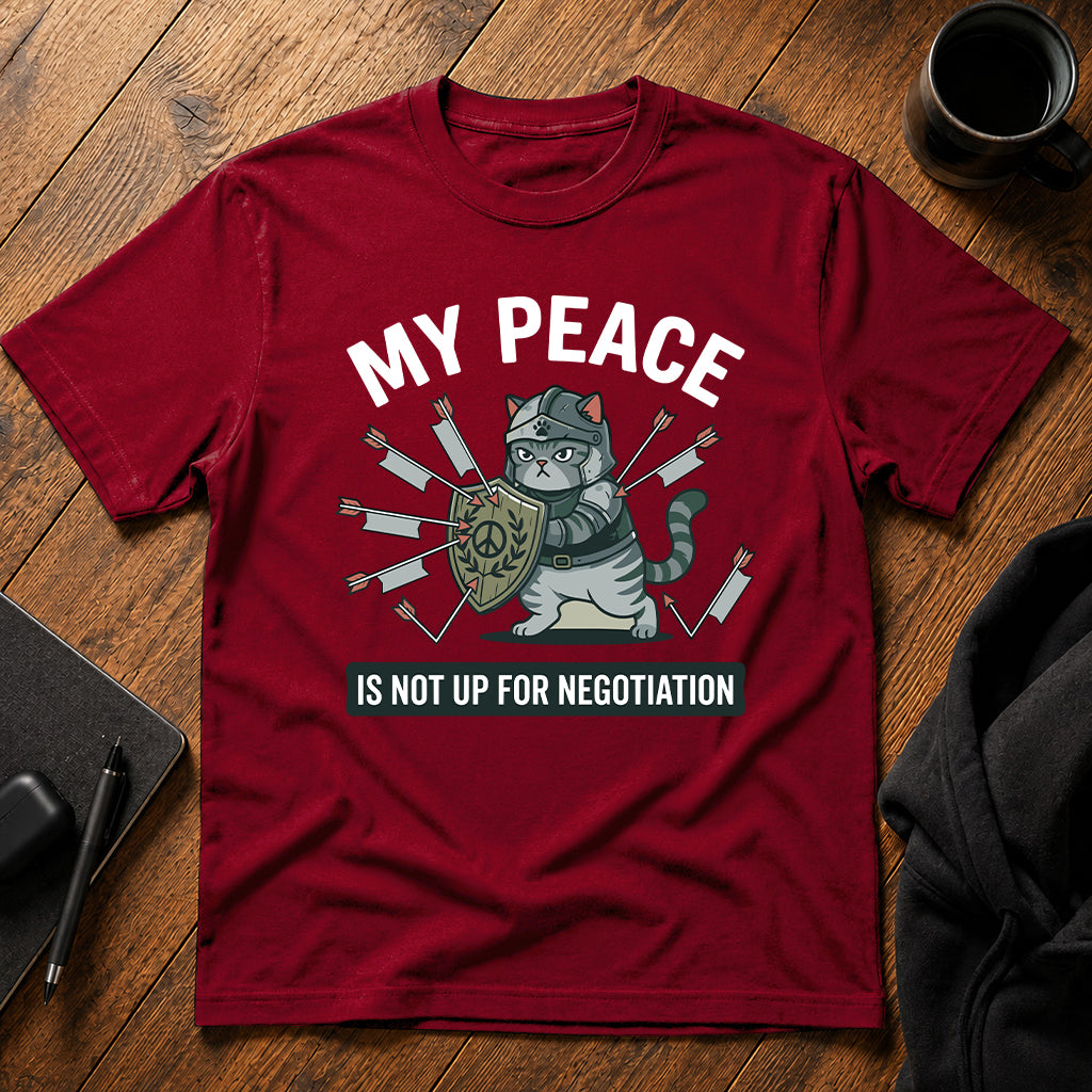 My peace is not up for negotiation T-Shirt