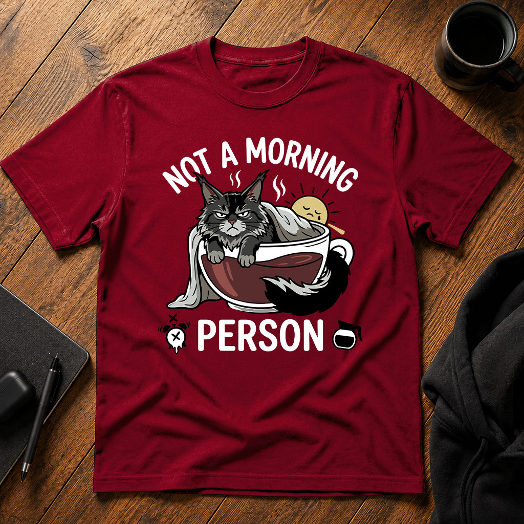Not a morning person T-Shirt