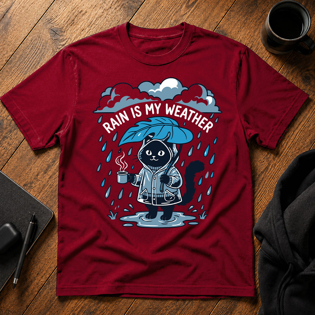 Rain is my weather T-Shirt