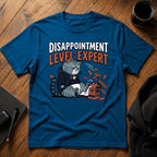 Disappointment level expert T-Shirt