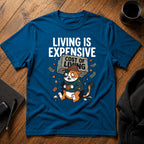 Living is expensive Coffee T-Shirt