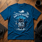 Rain is my weather T-Shirt